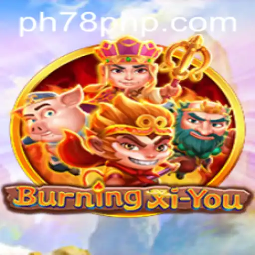 Unveiling the Epic World of BurningXiYou: An In-Depth Exploration