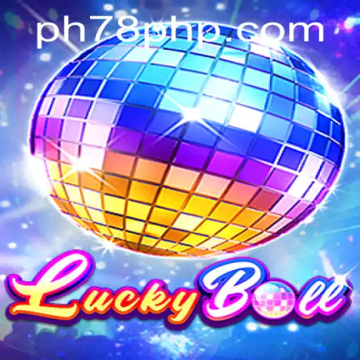 Exploring the Thrills of LuckyBall: A New Era in Gaming with PH78