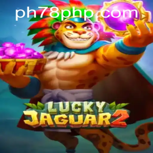 Discover the Thrills of Luckyjaguar2: A Comprehensive Guide